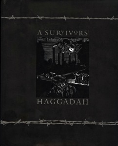 A Survivor's Haggadah Passover Pesach Haggadah Shoah Holocaust 